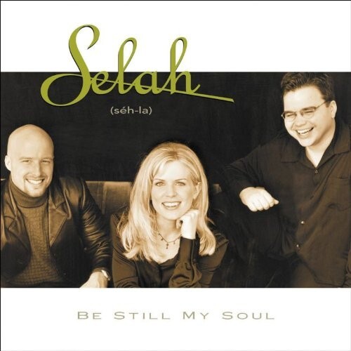 Selah - Be Still My Soul (CD) - Picture 1 of 2