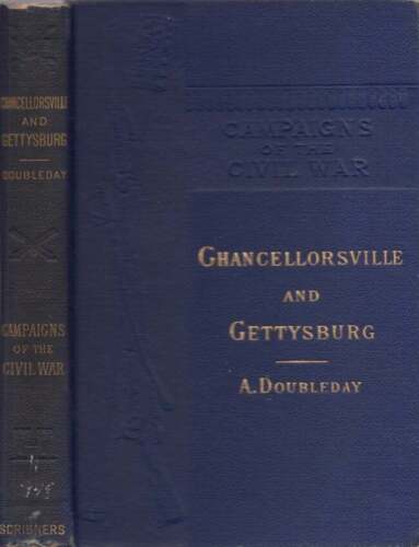 Abner Doubleday / Chancellorsville and Gettysburg 1st Edition 1882 Civil War