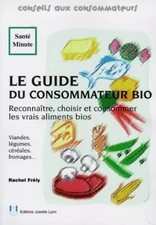 Le Guide du consommateur bio, Rachel Frély