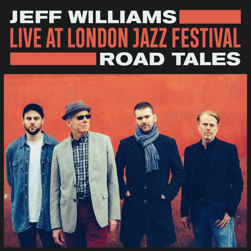 Jeff Williams Road Tales: Live At London Jazz Festival CD WR4768 NEW