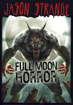 Full Moon Horror (Jason Strange) by Strange