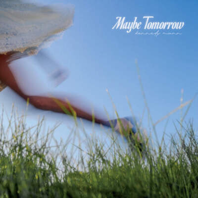 Kennedy Mann - Maybe Tomorrow NEW Vinyl