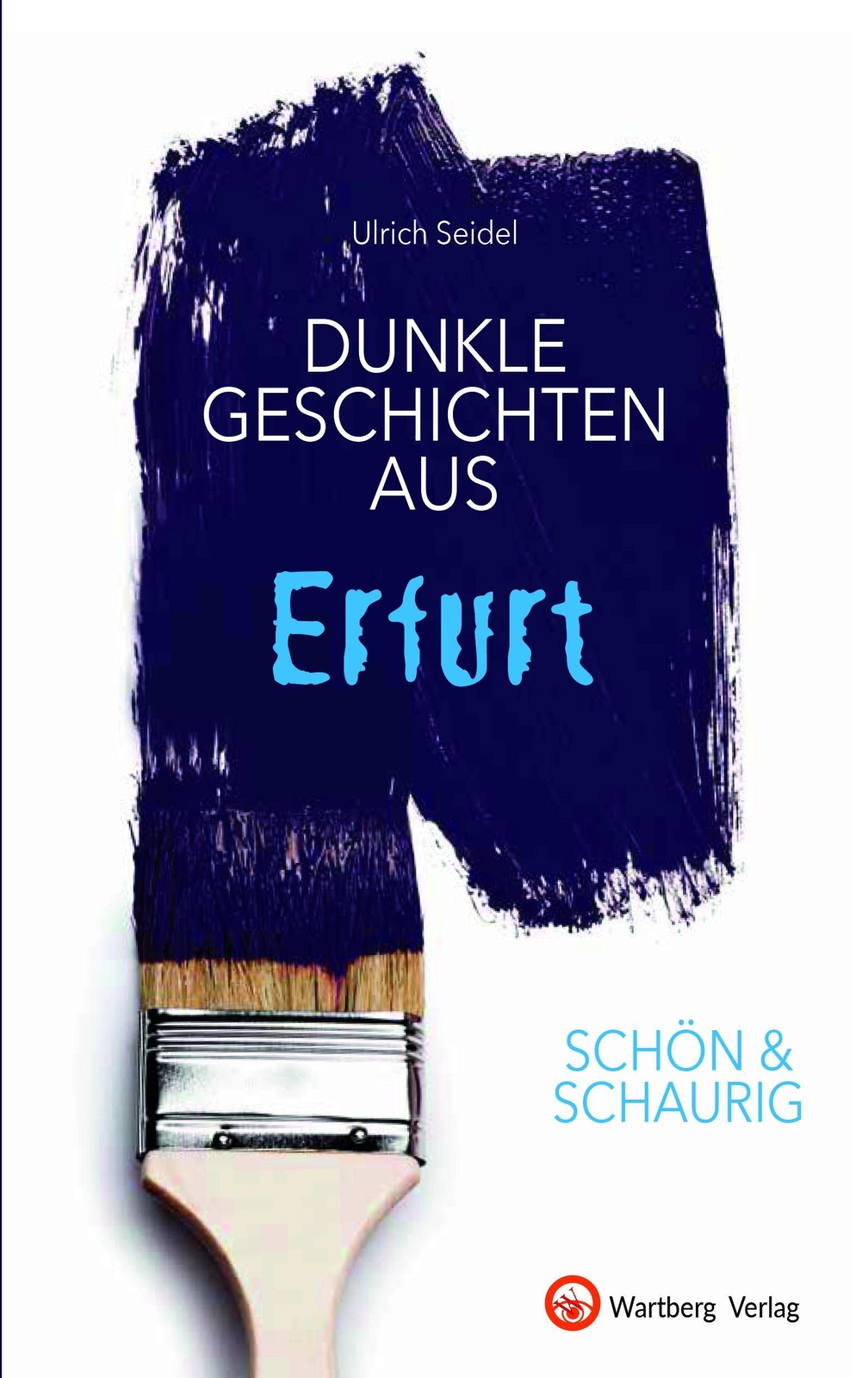 Thumbnail - Schön & Schaurig - Dunkle Geschichten Aus Erfurt Ulrich Seidel Buch 80
