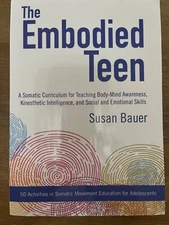The Embodied Teen, by Susan Bauer. Like new!