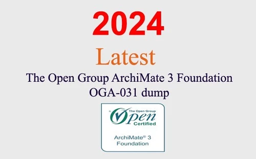 The Open Group ArchiMate 3 Foundation OGA-031 dump GUARANTEED (1 month update)
