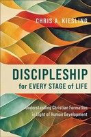 Chris A Kiesling | Discipleship For Every Stage Of Life | Taschenbuch | Englisch