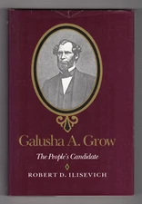 GALUSHA A GROW PEOPLE'S CANDIDATE First ed. Abolitionist Biography Hardcover DJ