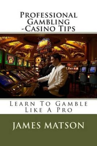 Professional Gambling - Casino Tips: Over 100 Gamblers Tips | eBay