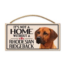 Sign, Wood, It's Not A Home Without A Rhodesian Ridgeback, 10" x 5"
