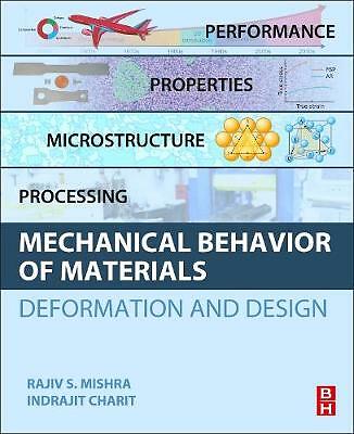 Mechanical Behavior of Materials: Deformation and Design by Rajiv Mishra, ...