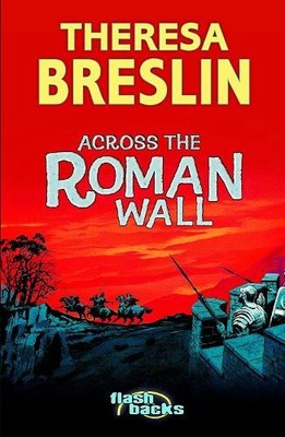 Theresa Breslin Across the Roman Wall (Taschenbuch) Flashbacks