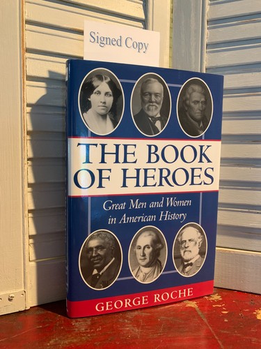 SIGNED - THE BOOK OF HEROES by George Roche (1998, Hardcover)-1st ed. - Picture 2 of 12