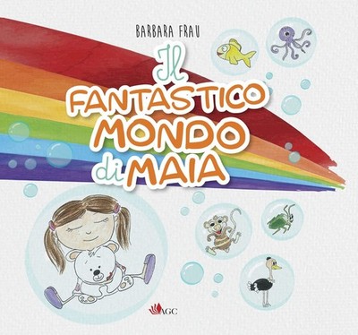 Barbara Frau Sara  Il fantastico mondo di Maia... leggi, sogna e imp (Paperback)