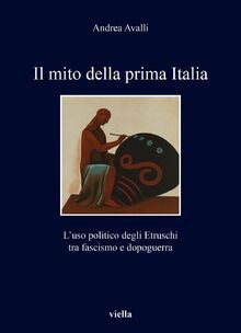 Il mito della prima Italia. L uso politico degli Et... | Buch | Zustand sehr gut
