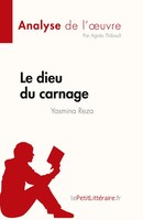 AgnèS Thibault | Le Dieu Du Carnage De Yasmina Reza (Analyse De L'¿Uvre) | Buch