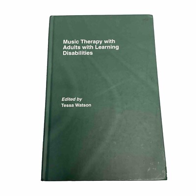 Music Therapy with Adults with Learning Disabilities Tessa Watson Hardback Book