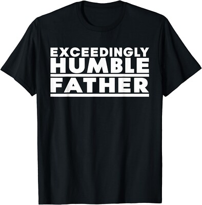 Funny Saying Father Funny Fathers Day Sarcastic Dad Gift Unisex T
