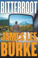 Bitterroot - Hardcover By Burke, James Lee - VERY GOOD