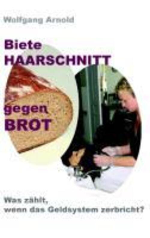 Thumbnail - Biete Haarschnitt Gegen Brot | Wolfgang Arnold | Taschenbuch |
