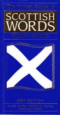 Pocket Guide to Scottish Words by Iseabail Macleod