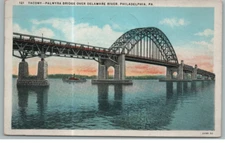 Vintage Postcard Tacony-Palmyra Bridge Delaware River Philadelphia Pennsylvania