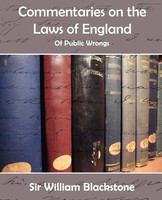 Commentaries On The Laws Of England (Of Public Wrongs) William Blackstone Buch