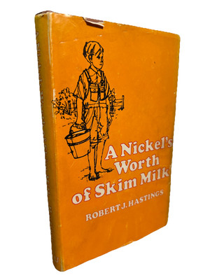 Robert J. Hastings A Nickel's Worth of Skim Milk 1972 Hardcover 2nd Printing