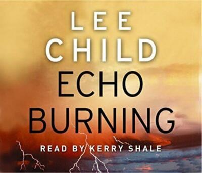 Lee Child - Echo Burning CD (2010) New Audio Quality Guaranteed Amazing Value