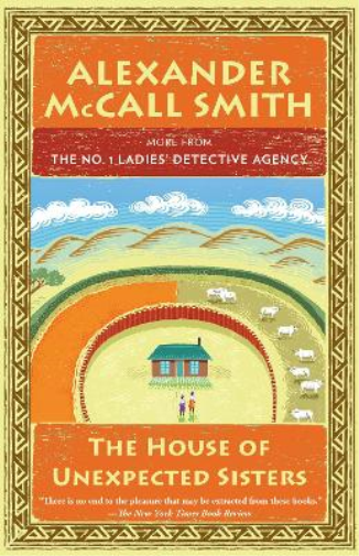 Alexander McCall Smith The House of Unexpected Sisters (Tascabile)