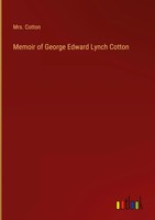 Cotton | Memoir Of George Edward Lynch Cotton | Buch | Englisch (2022)