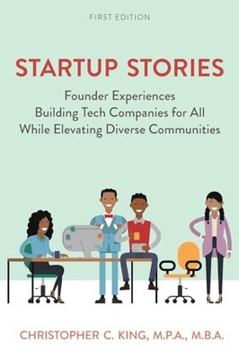 King - Startup Stories  Founder Experiences Building Tech Companies fo - E555z