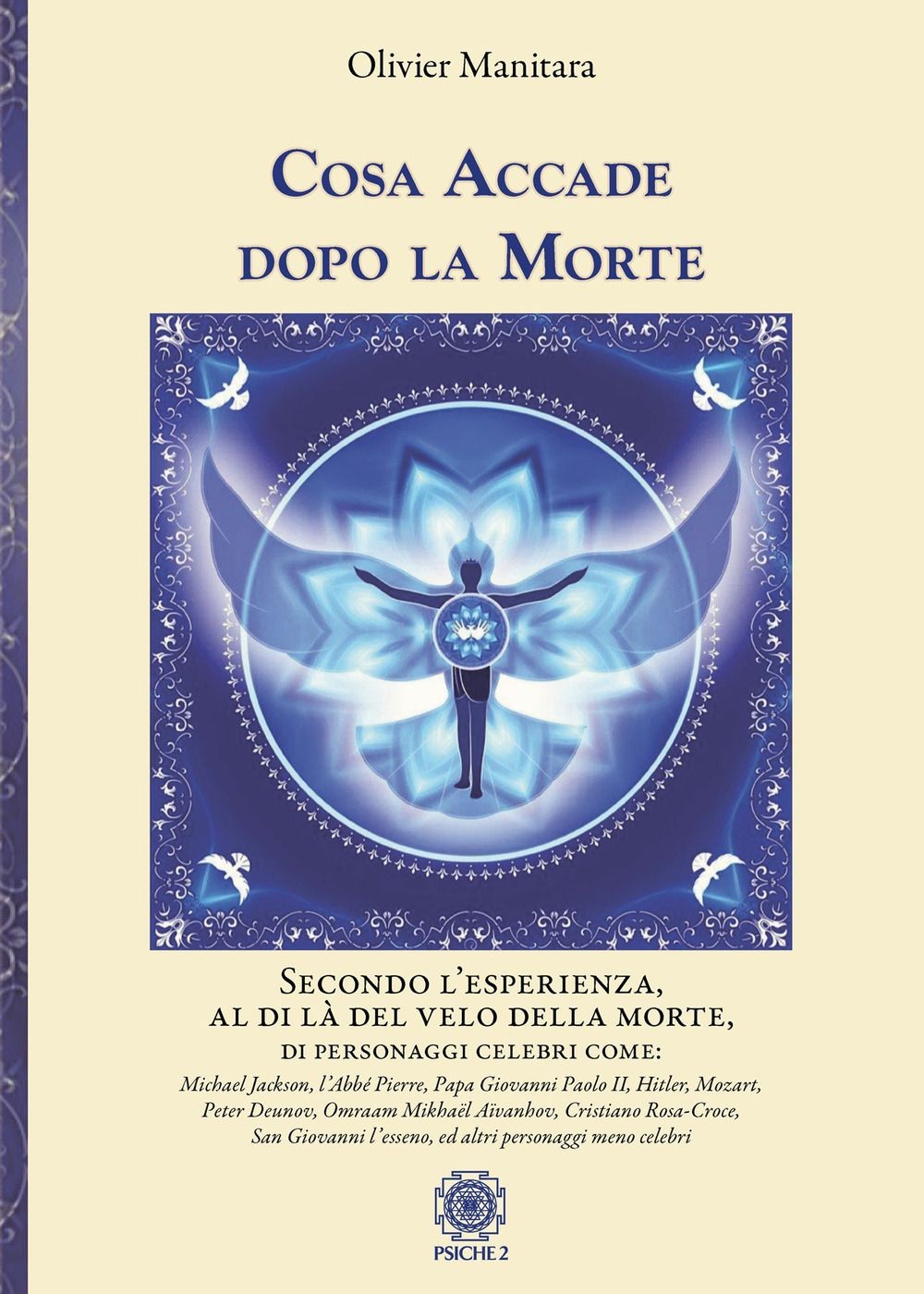 Libri Olivier Manitara - Cosa Accade Dopo La Morte. Secondo L'esperienza, Al Di