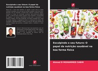 Esculpindo O Seu Futuro: O Papel Da NutriçãO SaudáVel Na Boa Forma FíSica Sabir