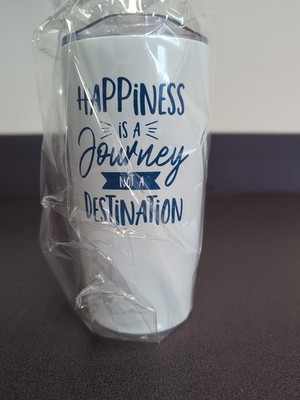 Inspirational Tumbler    Happiness Is A Journey Not A Destination    Gift