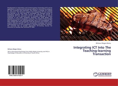 Integrating ICT Into The Teaching-learning Transaction Birhanu Moges Alemu