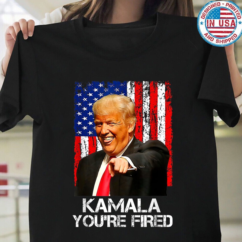 Kamala You're Fired Funny President Trump Laughing At Kamala Unisex T shirt