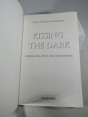 Kissing the Dark Connecting with the Uncon by Mark Patrick Hederma Paperback - Picture 4 of 8