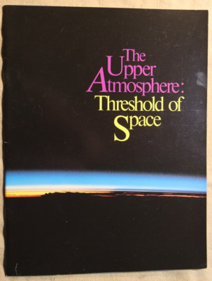1988 NASA The Upper Atmosphere: Threshold of Space by John Bird NP-105 37pp + wr