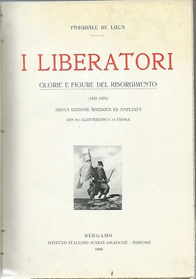 Die Befreier Ruhm und Figuren des Risorgimento 1909 - Gehör zu D'Annunzio 