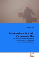 Michael Veits | I'm American, But I Do Vietnamese Shit | Taschenbuch | Englisch