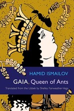 Gaia, Queen of Ants - Hamid Ismailov, Syracuse University Press, Paperback