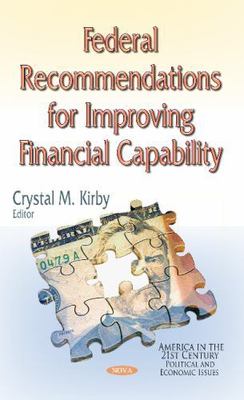 Federal Recommendations for Improving Financial Capability, Hardcover by Kirb...