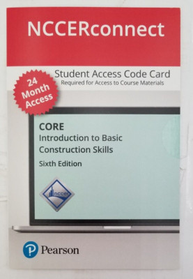 Core: Introduction to Basic Construction Skills-NCCER Connect W/Pearson eText