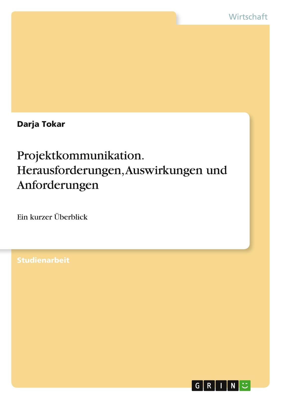Darja Tokar | Projektkommunikation. Herausforderungen, Auswirkungen