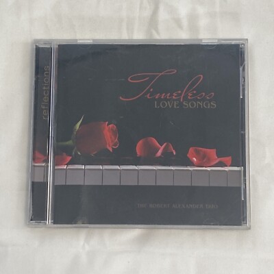 Timeless Love Songs by Robert Alexander (Trombone)/The Robert Alexander Trio...