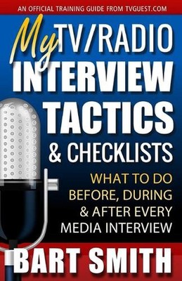 My TV/Radio Interview Tactics & Checklists: What To Do Before, During And After