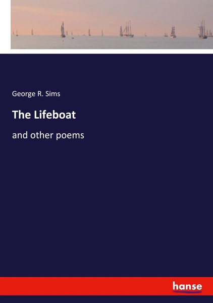 George R. Sims | The Lifeboat | Taschenbuch | Englisch (2021) | And Other Poems-image