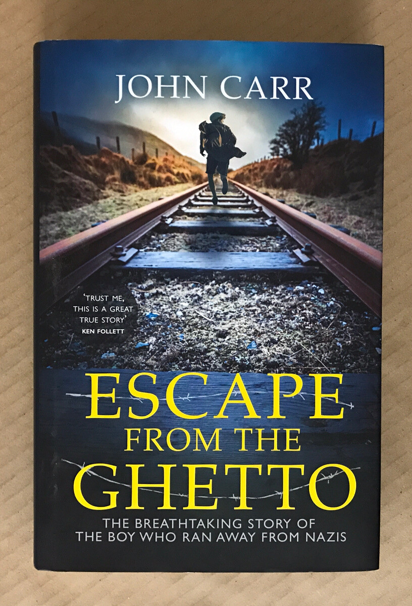 Escape From the Ghetto (Boy Ran From the Nazis) - J Carr - SIGNED Hardback 2021