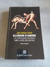 ILLUSIONI D'AMORE di J BALDARO VERDE - ed.RAFFAELLO CORTINA