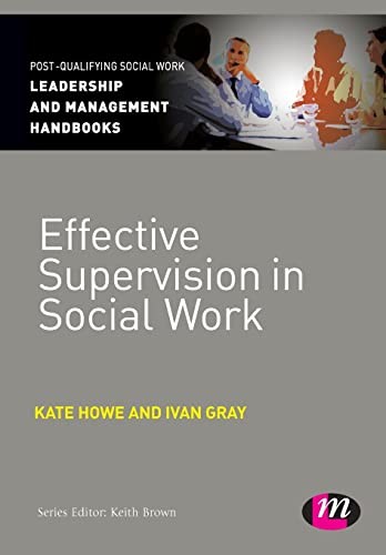 Effective Supervision in Social Work (Post-Qualifying Social Work Leadership an